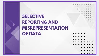 Selective reporting and misrepresentation of data [upl. by Zinn]